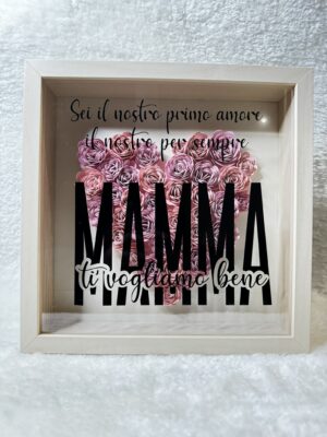 Shadow box "Mamma ti vogliamo bene"